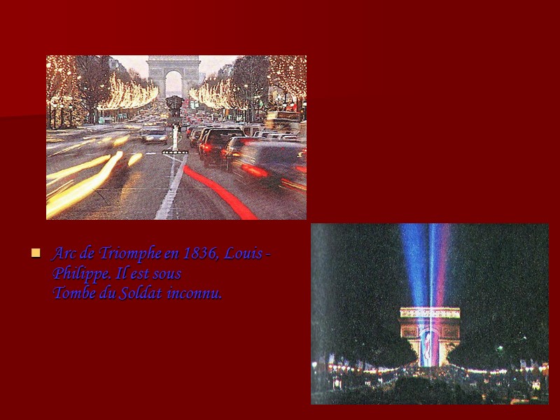 Arc de Triomphe en 1836, Louis - Philippe. Il est sous Tombe du Soldat